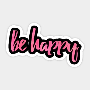 Be Happy Pink Sticker
